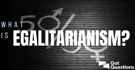 What Is Egalitarianism