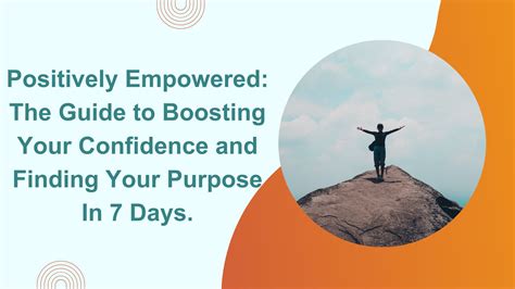 Positively Empowered A 7 Day Guide To Boosting Your Confidence And