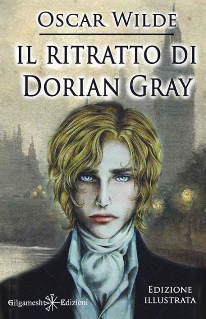 il ritratto di dorian gray illustrato un capolavoro tra i libri da leggere assolutamente by