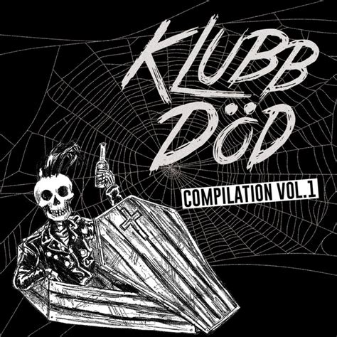 Klubb Död Compilation Vol 1 Compilation By Various Artists Spotify