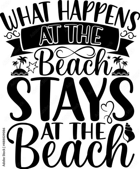 What Happens At The Beach Stays At The Beach Svg Beach Svg Bundle