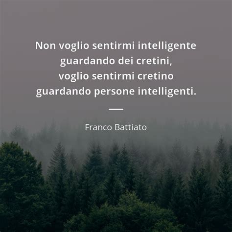Franco battiato ha oltrepassato la soglia oggi. Immagini con frasi sulle persone | Citazioni e frasi celebri