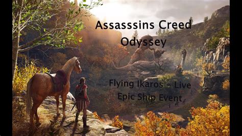 Assassins Creed Odyssey Flying Ikaros Live Epic Ship Event 1119