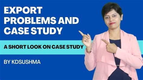 Export Problems And Case Study I KDSushma YouTube