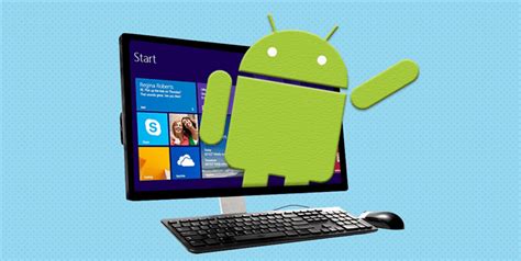 How To Run Android Apps On Your Windows Computer