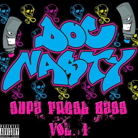 Supa Fresh Bass Vol 1 Album By Doc Nasty Spotify