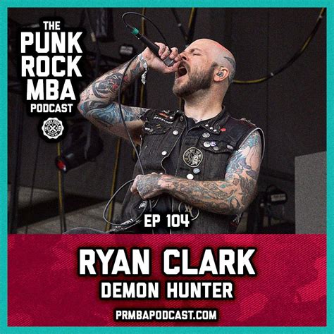 Ryan Clark Demon Hunter The Punk Rock MBA Podcast Listen Notes