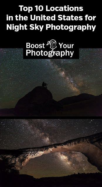 Top 10 Locations In The Us For Night Sky Photography Landscape