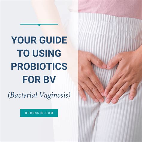 Your Guide To Using Probiotics For Bv Bacterial Vaginosis Dr