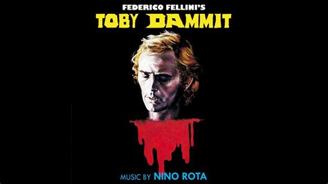 Nino Rota Main Titles Toby Dammit Theme Toby Dammit 1968 Youtube