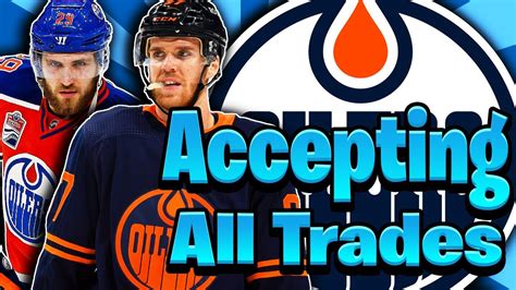 I Accepted All Trades With The Edmonton Oilers And It Caused Chaos