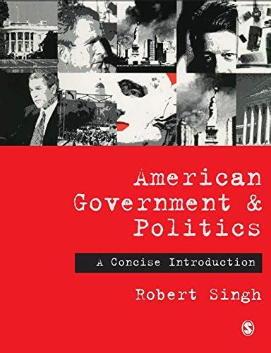 American Government And Politics A Concise Introduction Singh
