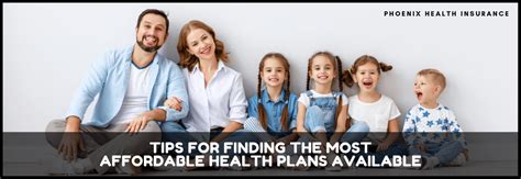 Tips For Finding The Most Affordable Health Plans Available Phoenix