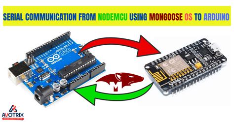 Serial Communication From Nodemcu Using Mongoose Os To Arduino Avotrix