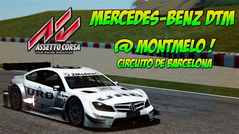 AssettoCorsa Mercedes Benz C Coupé DTM Montmeló YouTube