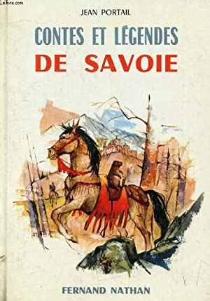 Contes Et Legendes De Savoie Contes Et L Gendes De Tous Les Pays De Portail Jean Bon