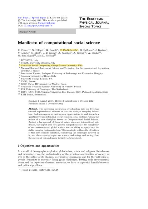 In addition to topics conventionally associated with computational social science, the journal invites contributions that analyze social/ economic phenomena or structures using computational approaches related to, but not restricted to, the following methods or fields: (PDF) Manifesto of computational social science