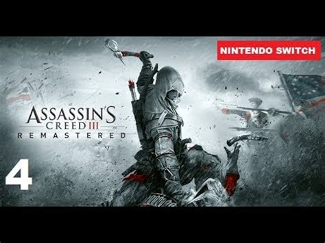 Assassin S Creed 3 Remastered PART 4 Nintendo Switch YouTube