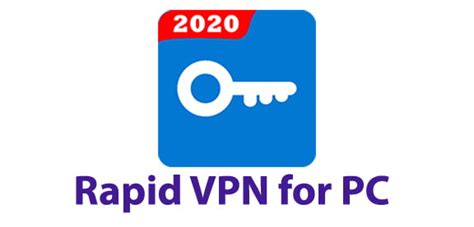 Rapid Vpn For Pc Download Free Windows And Mac Trendy Webz