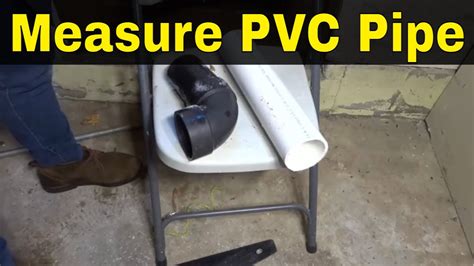 How To Measure Pvc Pipe Measure Pipe And Fittings Tutorial Youtube