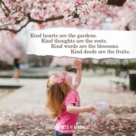 Kind Hearts Are The Gardens Kind Thoughts Are The Roots Kind Words