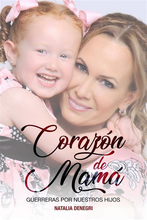 Corazón De Mamá Es El Nuevo Libro De Natalia Denegri Noticias De Moda