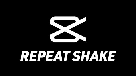 Repeat Shake Effect In Capcut Youtube
