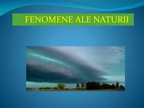Ppt Fenomene Ale Naturii Powerpoint Presentation Free Download Id