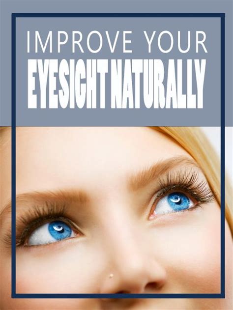 improve your eyesight naturally homesteadingandhealth health and wellbeing health holistic