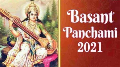 Basant Panchami 2021 Date Time Muhurat Rituals To Do On Saraswati Puja