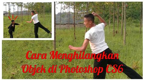 Pengaturan ini dilakukan agar kalian dapat menyeleksi pinggiran objek yang rumit agar dapat lebih. Cara menghilangkan objek di Adobe Photoshop CS6 - YouTube