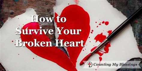 How To Survive Your Broken Heart Counting My Blessings