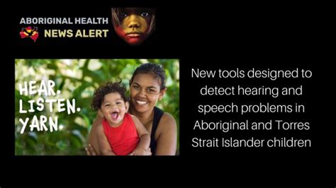 Naccho Aboriginal Health News New Hearing Tools Designed To Help