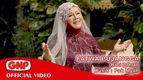 Fatwa Pujangga Rani Dahlan Music Pak Ngah Youtube
