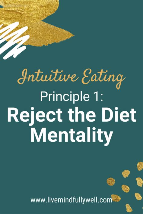 Intuitive Eating Principle 1 Reject The Diet Mentality Mindfully Well