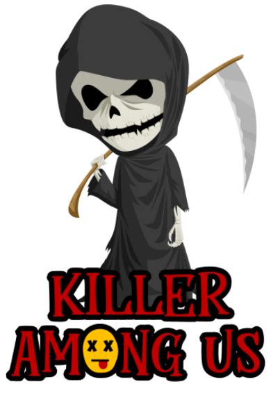 Maybe you would like to learn more about one of these? Killer Among Us-A Murder Mystery Card Game for Parties - Download Now!