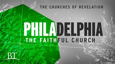 The Churches Of Revelation Philadelphia The Faithful Church United