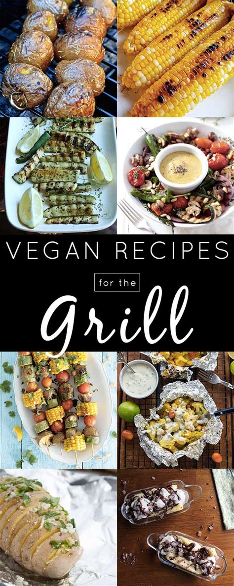 Vegan Grill Recipes For Memorial Day And All Summer Long Vegan