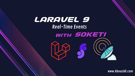 Real Time Events Broadcasting With Laravel 9 And Soketi Khalil Bouzidi