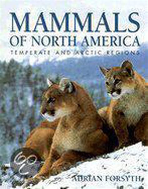 Mammals Of North America 9781552094099 Adrian Forsyth Boeken