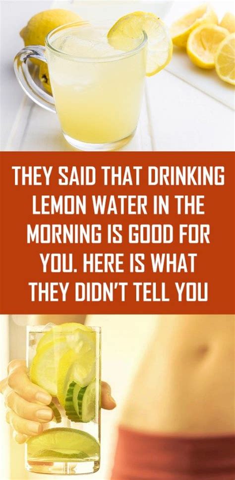 they said that drinking lemon water in the morning is good for you here is what they didn t
