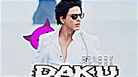 Shahrukh Khan Daku Edit Srk Edit Daku Edit Daku Song Edit 4kstatus Youtube