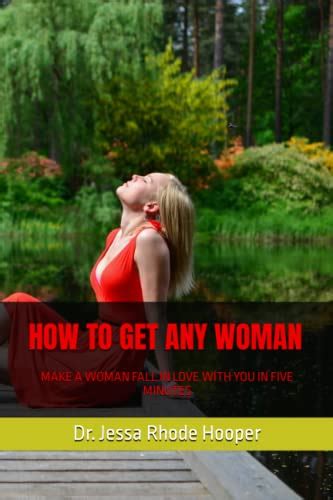How To Get Any Woman Make A Woman Fall In Love With You In Five