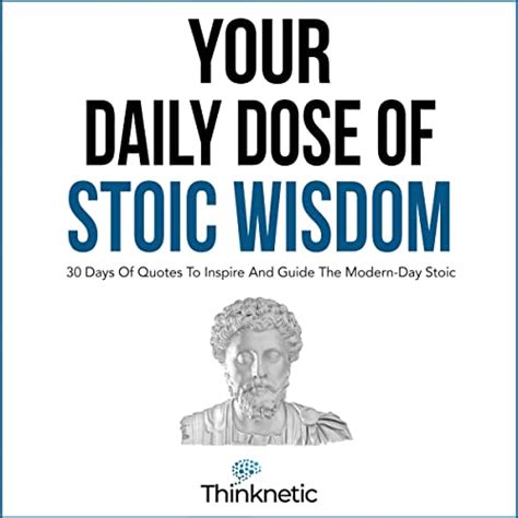 Your Daily Dose Of Stoic Wisdom 30 Days Of Quotes To Inspire And Guide