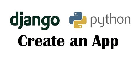 Django Python 4 Create An App In Django Project YouTube