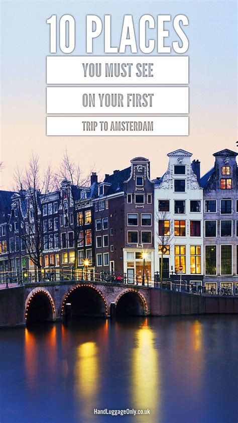 a bridge over water with the words 10 places you must see on your first trip to amsterdam