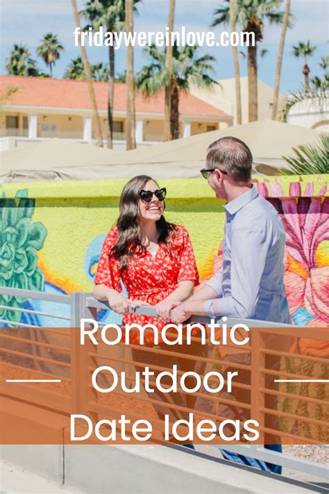 101 Outdoor Date Ideas The Best Outside Dates Friday Were In Love
