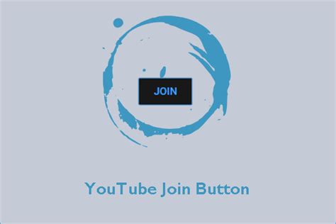 Youtube Join Button What Is It And How To Get It Minitool