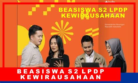 Beasiswa S2 Kewirausahaan Program LPDP dan NUS Tahun 2023 | IDBeasiswa