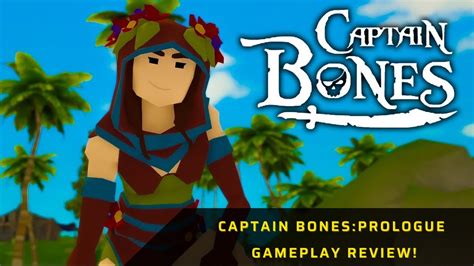 Captain Bones Prologue Gameplay Review Youtube